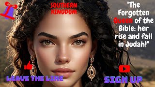 The Forgotten Queen of the Bible her rise and fall in Judahquot [upl. by Llehcal]