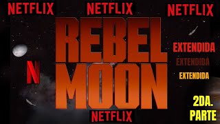 Netflix asi NO  Rebel Moon Extendida  Zack Snyder Parte2 [upl. by Affay]