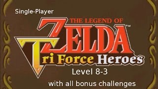 Zelda Triforce Heroes Level 8  3 Single Player with Bonus Challenges [upl. by Piegari]