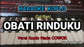 OBATI RINDUKU  KARAOKE NADA COWOK  VERSI KOPLO ORGEN TUNGGAL  LIRIK BERJALAN [upl. by Franklin96]