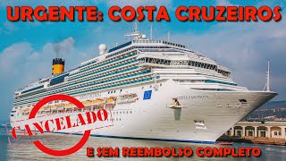 COSTA CRUZEIROS NÃO VEM MAIS AO BRASIL TEMPORADA 20202021 FOI CANCELADA PRA TODOS NAVIOS E AGORA [upl. by Sarine]