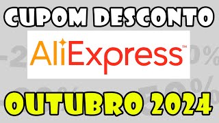 CUPOM Cupom ALIEXPRESS Outubro 2024 Cupom de Desconto ALIEXPRESS e Ofertas 21102024 [upl. by Pilihp664]