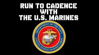 RUN TO CADENCE WITH THE US MARINES Vol1 [upl. by Vinaya712]