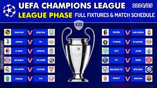 UEFA CHAMPIONS LEAGUE 202425 League Phase FULL Fixtures  UCL FIXTURES TODAY [upl. by Eldreeda]