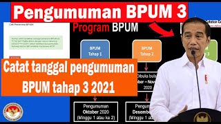 TERBARU  CEK TANGGAL PENGUMUMAN BPUM TAHAP 3 TAHUN 2021 amp CARA CEK LOLOSTIDAK LOLOS [upl. by Ennasor269]