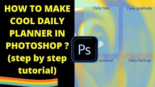 HOW TO MAKE DAILY PLANNER IN PHOTOSHOPstep by step tutorial [upl. by Enelhtak]