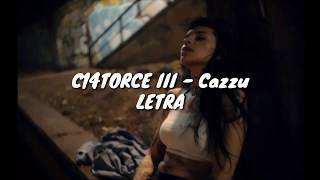 C14TORCE III  Cazzu  LETRA [upl. by Risay]