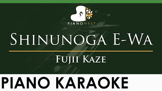 Fujii Kaze  Shinunoga EWa  LOWER Key Piano Karaoke Instrumental [upl. by Zerdna]