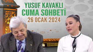 Yusuf Kavaklı Cuma Duası Hayatta Her Şey Var 26 Ocak 2024 [upl. by Ardnak]