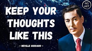 Keep your Thoughts in Order to Manifest Anything  Neville Goddard [upl. by Sidonius]