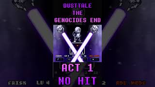 DUSTTALE THE GENOCIDES END ACT 1 undertale undertalefangame nodamage shorts sans nohit [upl. by Leiuqese]