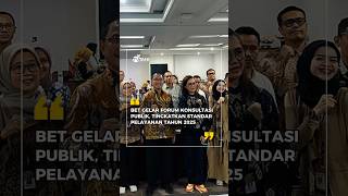 BET Gelar Forum Konsultasi Publik Tingkatkan Standar Pelayanan Tahun 2025 [upl. by Haianeb847]