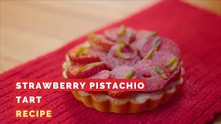 Sweet and Simple Strawberry Pistachio Tart Recipe [upl. by Alison599]