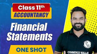 Financial statements in One Shot  Class 11th Accounts  Commerce Wallah by PW [upl. by Nananne]