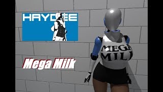 Haydee mods Mega Milk [upl. by Nnaarual]