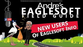 A New Eaglesoft Users First Things to Know [upl. by Notloc]