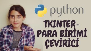 PYTHON  PARA BİRİMİ ÇEVİRİCİ Tkinter [upl. by Blackburn96]