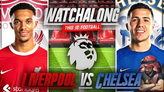 LIVERPOOL VS CHELSEA LIVE STREAM WATCHALONG PREMIER LEAGUE LIVE STREAM WATCHALONG [upl. by Brasca]