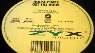 House Pimps  Get The Hook [upl. by Gamal]