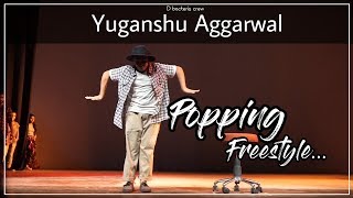 Popping Freestyle Dance by  Yuganshu Aggarwal DBC [upl. by Eilasor]