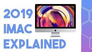 NEW 2019 iMacs explained Pricing overview and should you buy one [upl. by Parnas]