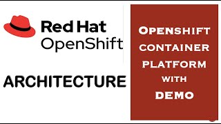 Openshift Container Platform OCP architecture with DEMO  Openshift Architecture [upl. by Meadow]