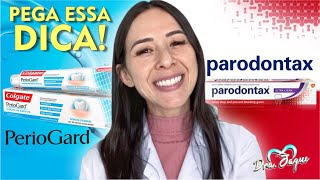 DICA PASTA DENTAL PARODONTAX E PERIOGARD [upl. by Tija3]