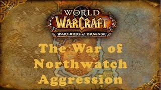 World of Warcraft Quest The War of Northwatch Aggression Horde [upl. by Onfre]