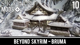 Beyond Skyrim Bruma  Part 10 Skyrim Mod [upl. by Ydnerb]