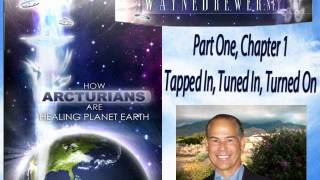 How The Arcturians Are Healing Planet Earth Chapter 1 [upl. by Kolk]