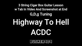 Highway To Hell By ACDC  Open G tuning Easy 3 String Cigar Box Guitar Lesson [upl. by Anul]