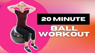 20 Minute Exercise Ball Workout [upl. by Lambard]