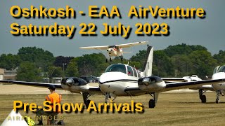 Oshkosh EAA AirVenture 2023 Arrivals Saturday July 22 2023 – Storm Break [upl. by Birchard]