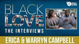 Erica amp Warryn Campbell  EP 08  Black Love The Interviews  Black Love Podcast Network [upl. by Lindbom]