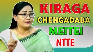 KIRAGA CHENGADABA MEITEI NTTE [upl. by Idnor901]