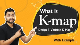 What is KMap  Design KMap  3 Variable KMap [upl. by Pazit]