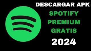 Descargar Spotify Premium GRATIS 2024  Como Tener Spotify Premium GRATIS 2024 [upl. by Ahtebbat]