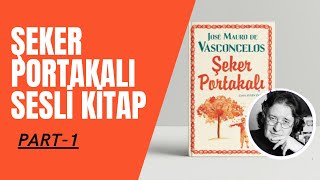 Şeker Portakalı Sesli kitap BÖLÜM 1 quotAh Zezequot [upl. by Ariek]