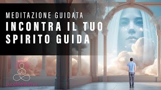 Meditazione guidata per incontrare il tuo Spirito Guida [upl. by Arved]