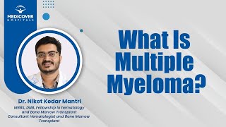 What Is Multiple Myeloma  Medicover Hospitals [upl. by Thilda]