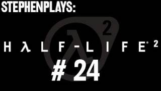 Stephen Plays HalfLife 2  Ep 24 [upl. by Ahtebat]