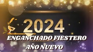 ENGANCHADO FIESTERO AÑO NUEVO 2024 [upl. by Ahtiek]