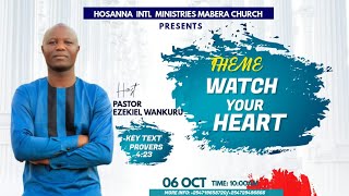 quotWatch Your Heartquot Sermon by Pst Marasian wankuruHosanna Intl Ministries Mabera [upl. by Boothe]