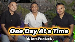 TRIO SECRET FAMILY  ONE DAY AT A TIME  Cover [upl. by Anirhtak399]