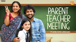 Parent Teacher Meeting Ft Nani and Kiara HiNanna  Mahathalli  Tamada Media [upl. by Corry]