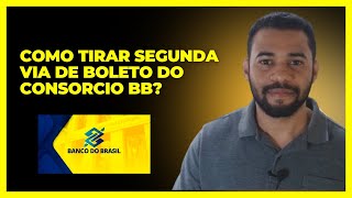 Como Tirar Segunda Via de Boleto do Consorcio Bb [upl. by Aihtak]