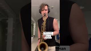 When a man loves a woman saxophone cover [upl. by Cory805]