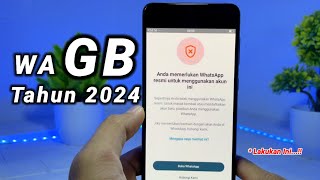 Cara Menggunakan Wa Gb Tahun 2024  Memerlukan WhatsApp Resmi Untuk Menggunakan Akun 🔥🔥 [upl. by Codd]