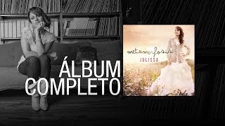 JULISSA  Metamorfosis 2012  Álbum Completo [upl. by Esemaj]