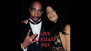 2PAC AALIYAH LOVE 65 KILLER MIX [upl. by Flanna]